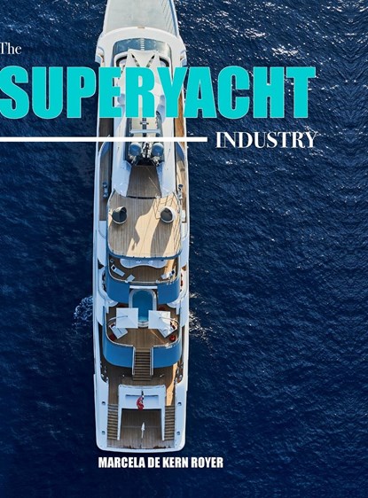 The Superyacht Industry, Marcela de Kern Royer - Gebonden - 9781716184352