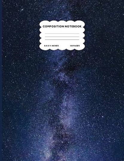 Composition Notebook Wide Ruled Space Galaxy Notebook Milky Way Composition Notebook Large 8.5 x 11 - College Ruled 110 pages, Zebra - Paperback - 9781716188145