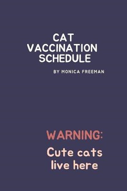 Cat Vaccination Schedule, FREEMAN,  Monica - Paperback - 9781716270031