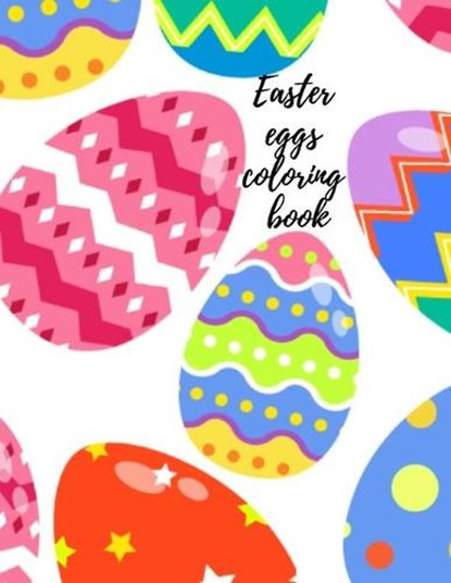 Easter eggs coloring book, PUBLISHING,  Cristie - Paperback - 9781716278839