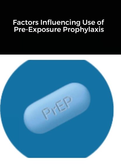 Factors Influencing Use of Pre-Exposure Prophylaxis, Justin Terry-Smith - Gebonden - 9781716297540