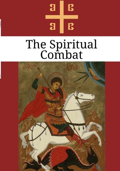 The Spiritual Combat, Lorenzo Scupoli - Paperback - 9781716338700