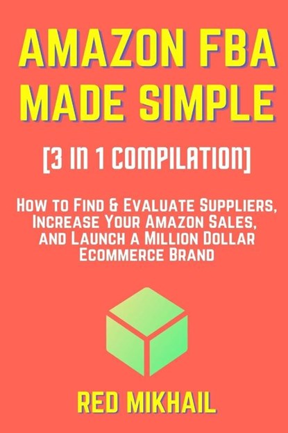 AMAZON FBA MADE SIMPLE [3 in 1 Compilation], Red Mikhail - Paperback - 9781716561719