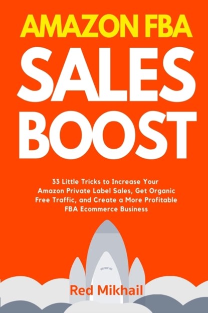 Amazon FBA Sales Boost, Red Mikhail - Paperback - 9781716561733