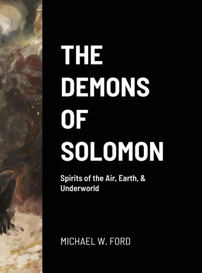 The Demons of Solomon, Michael W Ford - Gebonden - 9781716569524