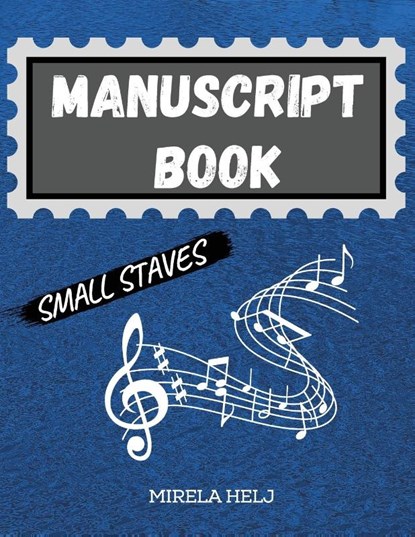 Manuscript Book Small Staves, Mirela Helj - Paperback - 9781716601415
