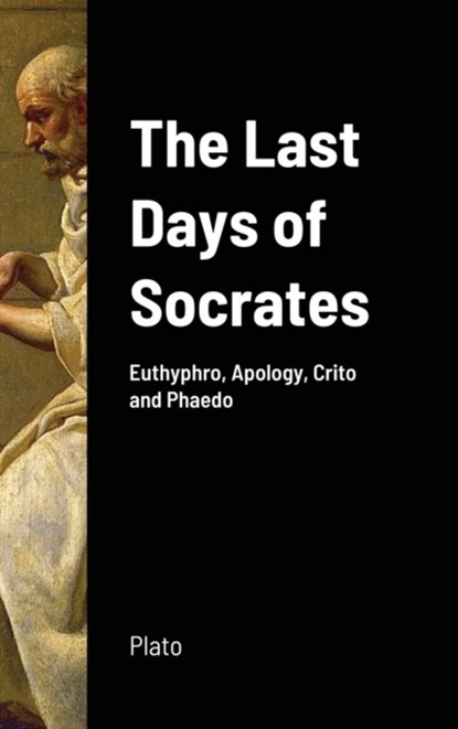 The Last Days of Socrates, Plato - Gebonden - 9781716633911