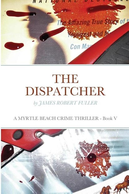 The Dispatcher, James Robert Fuller - Paperback - 9781716644740