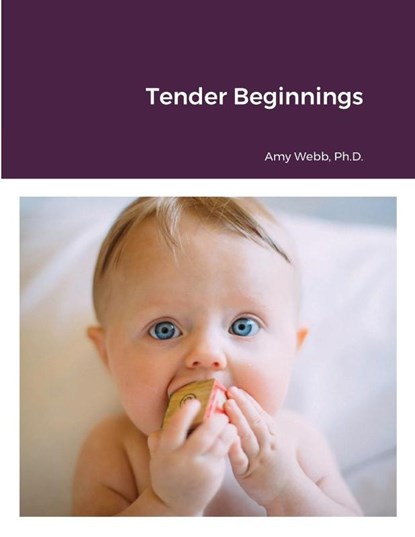 Tender Beginnings, Amy Webb - Paperback - 9781716904189