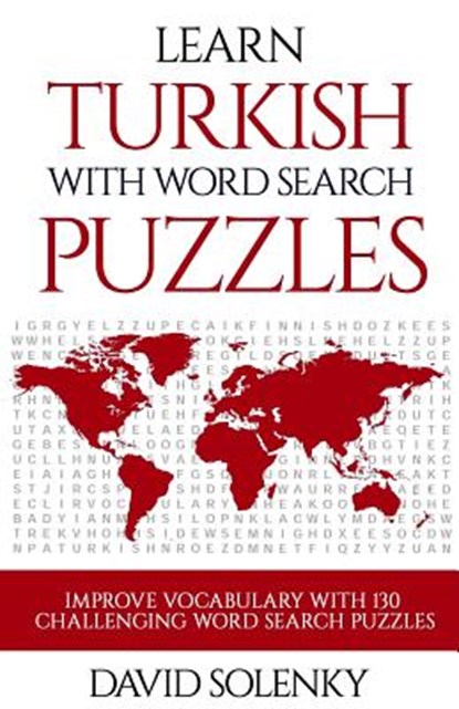 Learn Turkish with Word Search Puzzles: Learn Turkish Language Vocabulary with Challenging Word Find Puzzles for All Ages, David Solenky - Paperback - 9781717097163