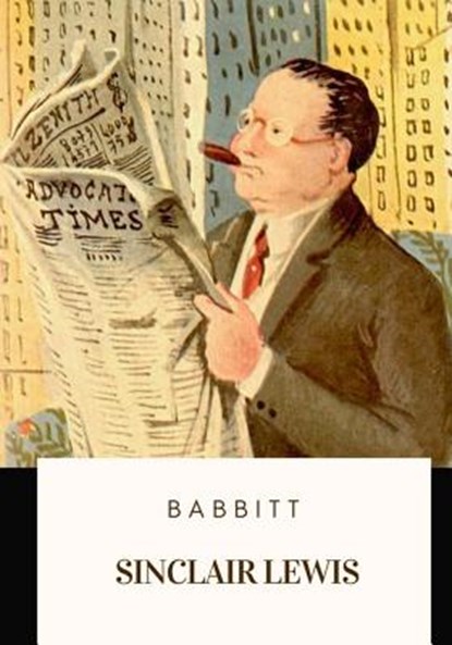 Babbitt, Sinclair Lewis - Paperback - 9781717136312