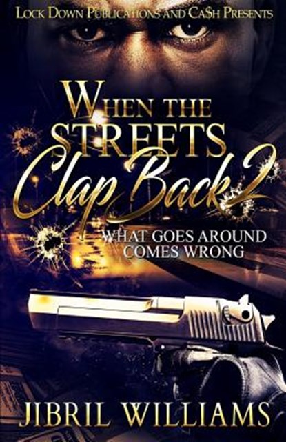 When the Streets Clap Back 2: What Goes Around Comes Around, Jibril Williams - Paperback - 9781717213686