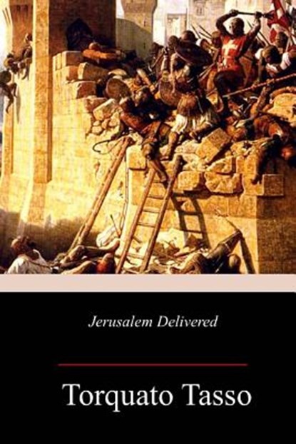 Jerusalem Delivered, Edward Fairfax - Paperback - 9781717316660
