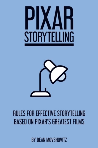 Pixar Storytelling, Dean Movshovitz - Paperback - 9781717736406