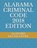Alabama Criminal Code 2018 Edition, LEGISLATURE,  Alabama - Paperback - 9781717827180