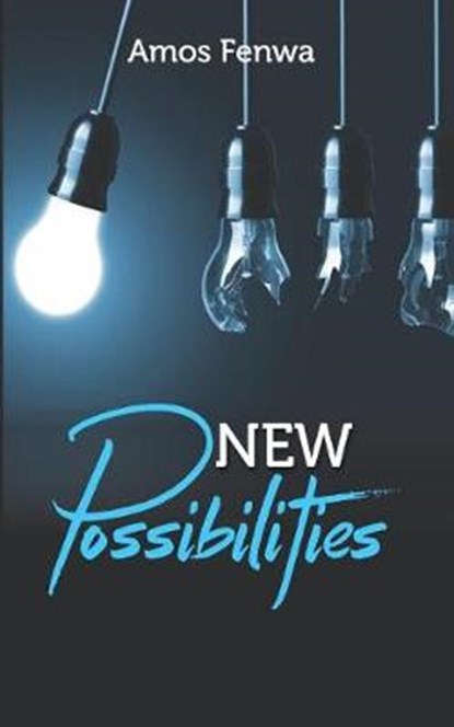 New Possibilities, Amos Fenwa - Paperback - 9781718074699