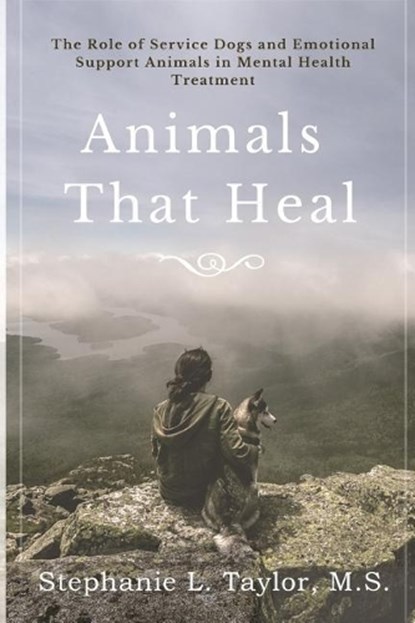 Animals That Heal, Stephanie L Taylor - Paperback - 9781718080287