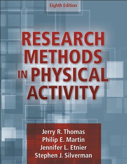 Research Methods in Physical Activity, Jerry R. Thomas ; Philip Martin ; Jennifer L. Etnier ; Stephen J. Silverman - Paperback - 9781718201026
