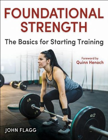 Foundational Strength, John Flagg - Paperback - 9781718216013