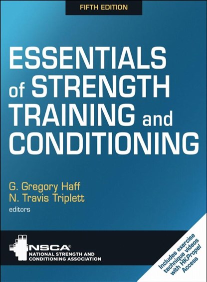 Essentials of Strength Training and Conditioning, NSCA -National Strength & Conditioning Association ; G. Gregory Haff ; N. Travis Triplett - Gebonden - 9781718216273