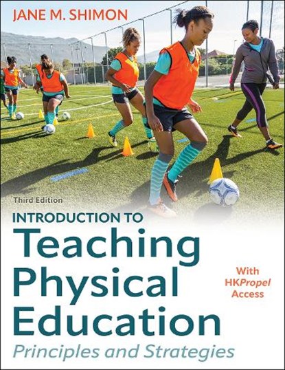 Introduction to Teaching Physical Education, Jane M. Shimon - Paperback - 9781718217348