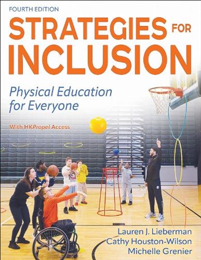 Strategies for Inclusion, Lauren J. Lieberman ; Cathy Houston-Wilson ; Michelle Grenier - Paperback - 9781718217850