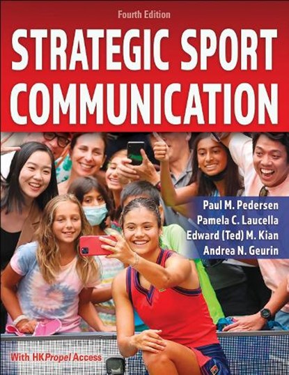 Strategic Sport Communication, Paul M. Pedersen ; Pamela C. Laucella ; Edward (Ted) M. Kian ; Andrea N. Geurin - Paperback - 9781718221475