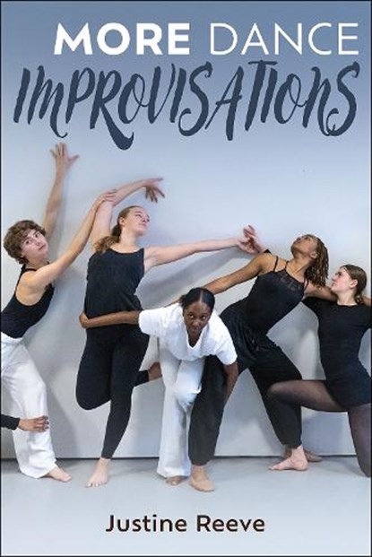 More Dance Improvisations, Justine Reeve - Paperback - 9781718222427