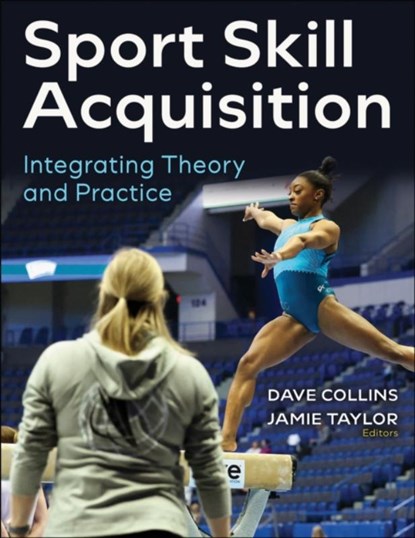 Sport Skill Acquisition, Dave Collins ; Jamie Taylor - Paperback - 9781718225794
