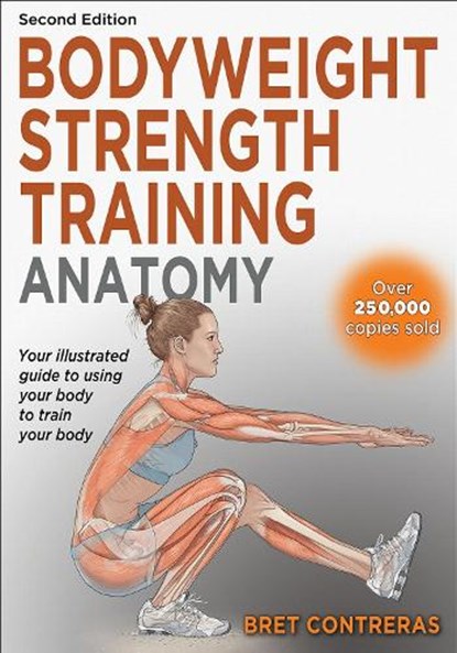 Bodyweight Strength Training Anatomy, Bret Contreras - Paperback - 9781718234529