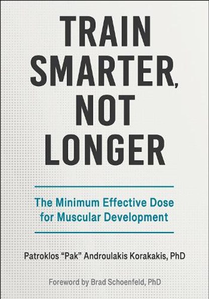 Train Smarter, not Longer, Patroklos Androulakis Korakakis - Paperback - 9781718239296
