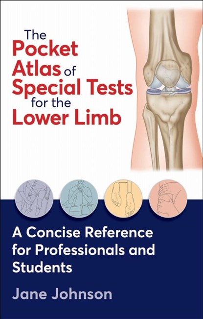 The Pocket Atlas of Special Tests for the Lower Limb, Jane Johnson - Paperback - 9781718244900