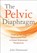 The Pelvic Diaphragm, Julie Hammond - Paperback - 9781718254572