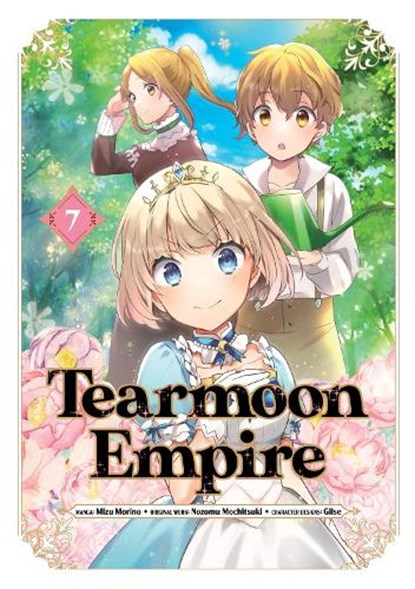 Tearmoon Empire (Manga): Volume 7, Mizu Morino ; Nozomu Mochitsuki ; Tristan Hill - Paperback - 9781718338630