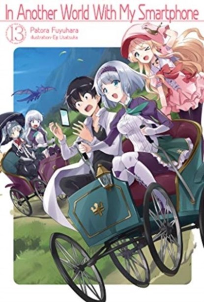 In Another World With My Smartphone: Volume 13, FUYUHARA,  Patora - Paperback - 9781718350120
