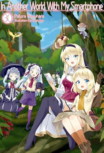 In Another World With My Smartphone: Volume 30 (Light Novel), Eiji Usatsuka ; Kei Owen ; Patora Fuyuhara - Paperback - 9781718350298