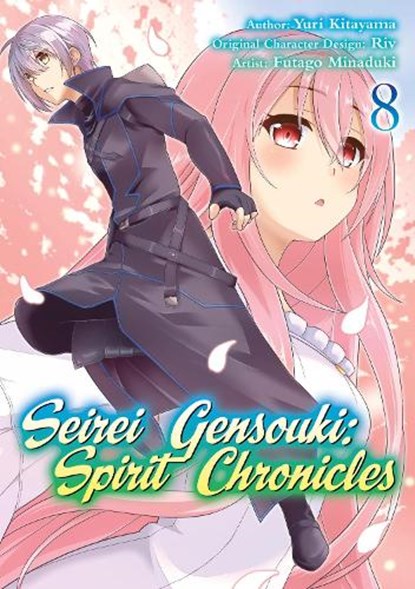 Seirei Gensouki: Spirit Chronicles (Manga): Volume 8, Futago Minaduki ; Mana Z. ; Yuri Shibamura - Paperback - 9781718353510