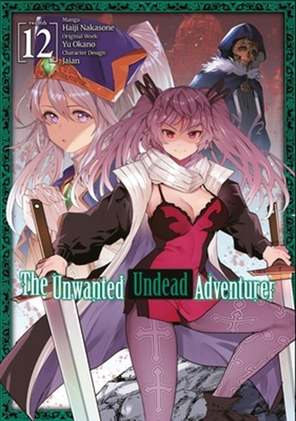 The Unwanted Undead Adventurer (Manga): Volume 12, Yu Okano - Paperback - 9781718358317