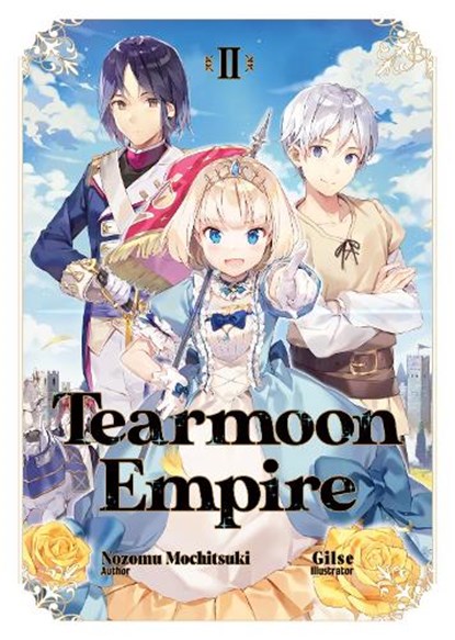 Tearmoon Empire: Volume 2, Nozomu Mochitsuki - Paperback - 9781718374416