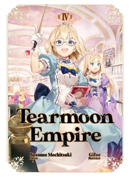 Tearmoon Empire: Volume 4, Nozomu Mochitsuki - Paperback - 9781718374430