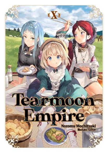 Tearmoon Empire: Volume 10, Nozomu Mochitsuki - Paperback - 9781718374492
