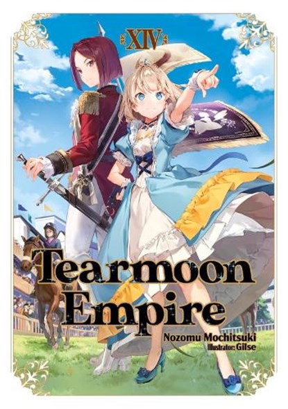 Tearmoon Empire: Volume 14 (Light Novel), Nozomu Mochitsuki - Paperback - 9781718374539