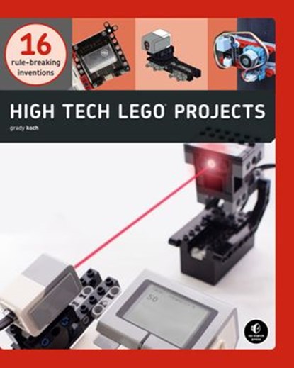 High-Tech LEGO Projects, Grady Koch - Ebook - 9781718500266