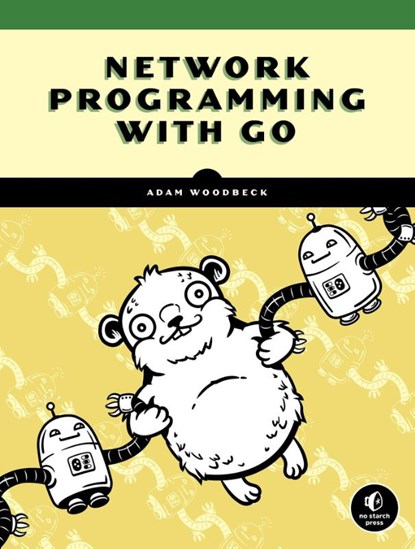 Network Programming with Go, Adam Woodbeck - Paperback - 9781718500884