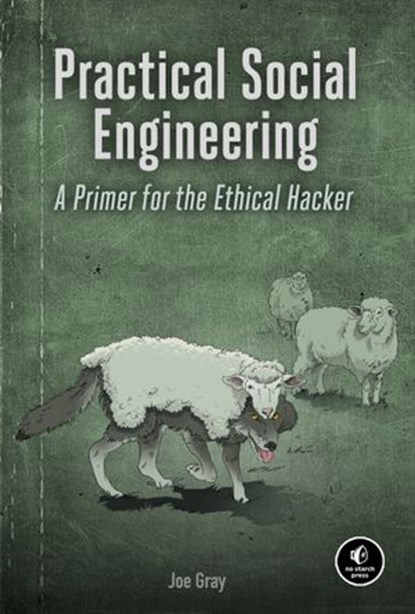 Practical Social Engineering, Joe Gray - Ebook - 9781718500990