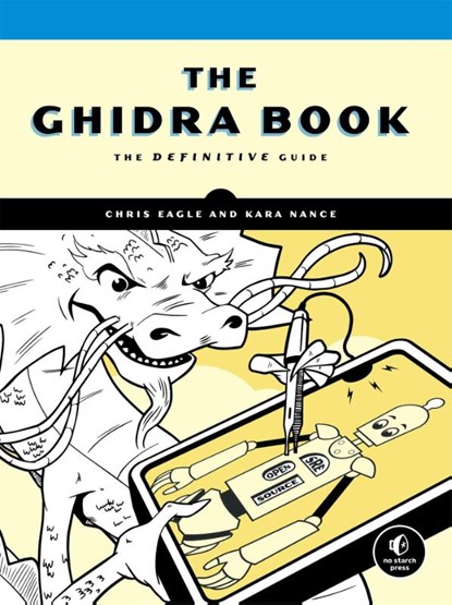 The Ghidra Book, Chris Eagle ; Kara Nance - Paperback - 9781718501027