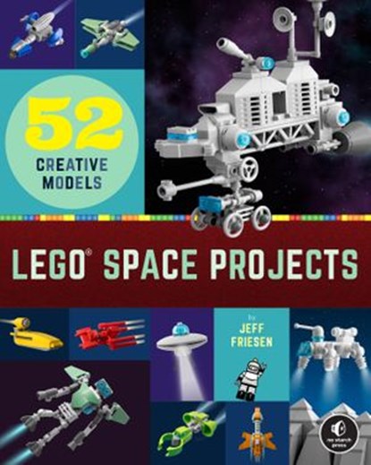 LEGO® Space Projects, Jeff Friesen - Ebook - 9781718501171