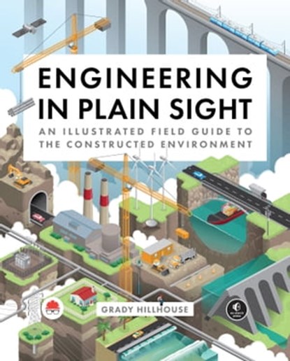 Engineering in Plain Sight, Grady Hillhouse - Ebook - 9781718502338