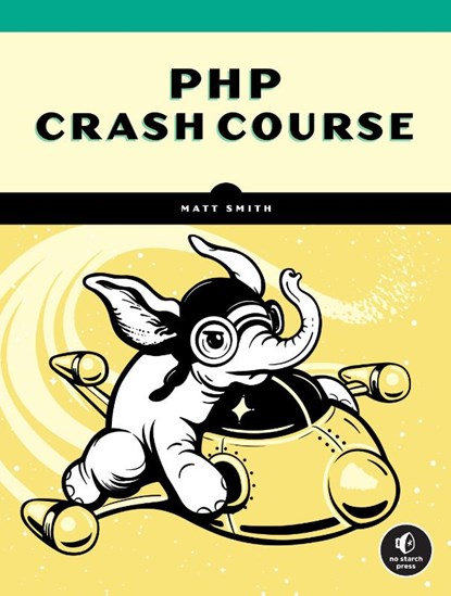 PHP Crash Course, Matt Smith - Paperback - 9781718502529