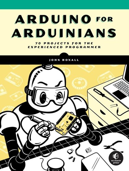 Arduino for Arduinians, John Boxall - Paperback - 9781718502789